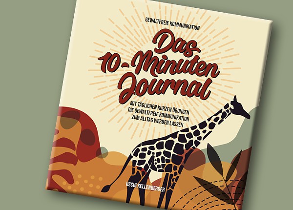 Gewaltfreie Kommunikation – Das 10-Minuten-Journal